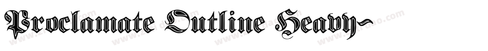 Proclamate Outline Heavy字体转换
